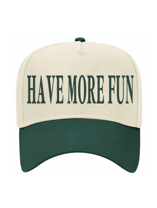 Have More Fun Hat