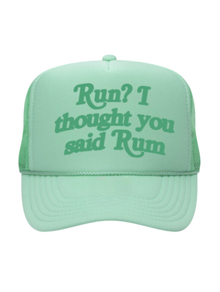 Run? I Thought You Said Rum! Hat!