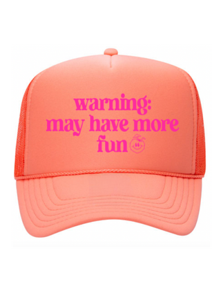 Warning: May Have More Fun! Hat